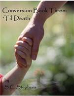 'Til Death (Conversion #3)